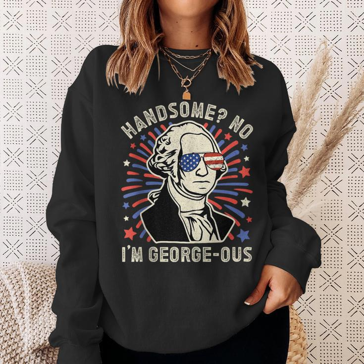 Handsome No Im Georgeous George Washington 4Th Of July 1776 1776 Funny Gifts Sweatshirt Gifts for Her