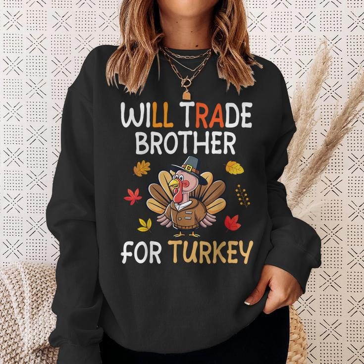 Happy Thanksgiving Day Trader Will Trade Brother For Turkey Sweatshirt Gifts for Her