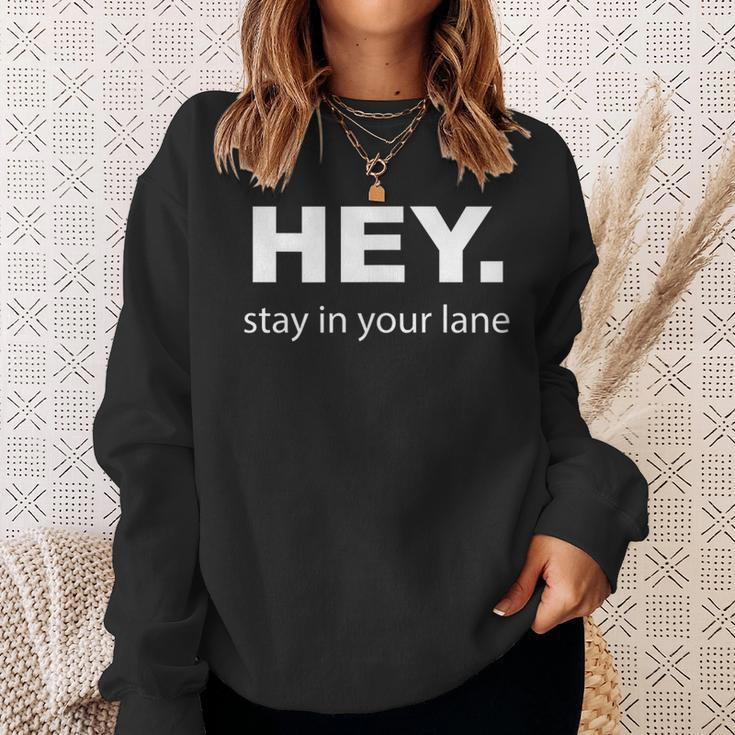 Hey Stay In Your Lane Funny Annoying Drivers Road Rage Sweatshirt Gifts for Her