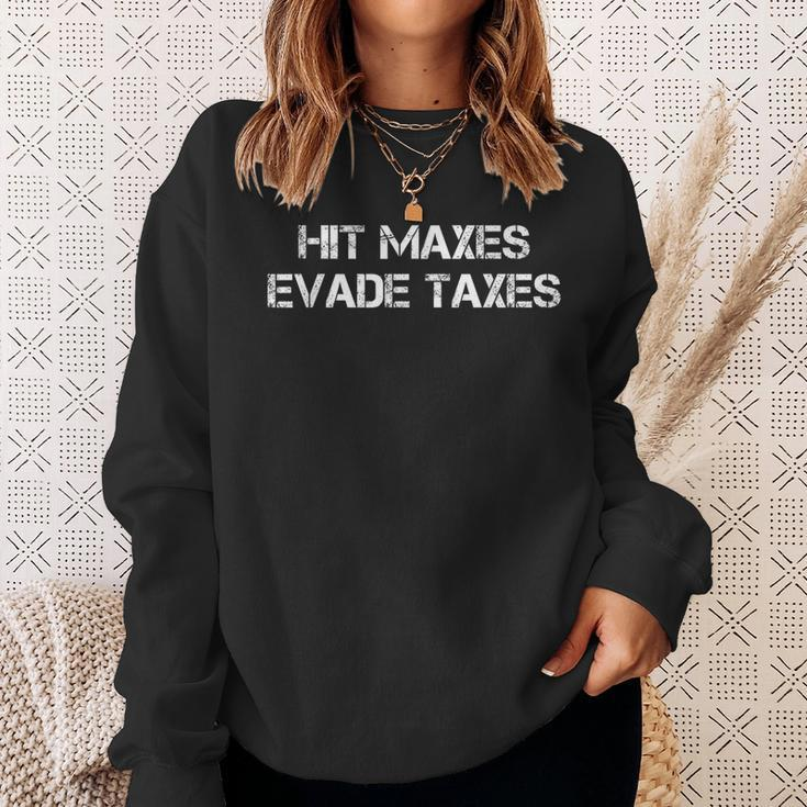 Hit Maxes Evade Taxes Gym Fitness Vintage Workout Sweatshirt Gifts for Her