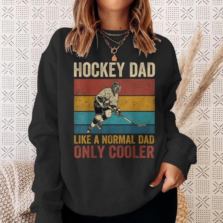 Hockey Dad Like A Normal Dad Only Cooler Fathers Day Sweatshirt Gifts for Her