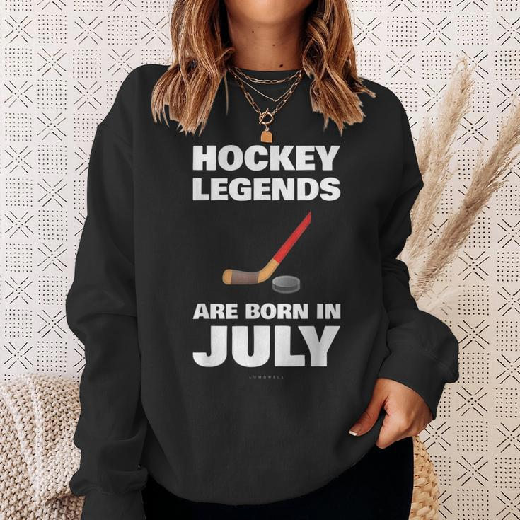 Hockey Legends Are Born In July Funny Hockey Hockey Funny Gifts Sweatshirt Gifts for Her