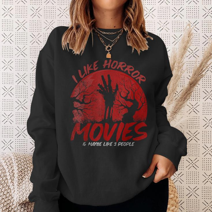 I Like Horror Movies And Maybe Like 3 People Movies Sweatshirt Gifts for Her