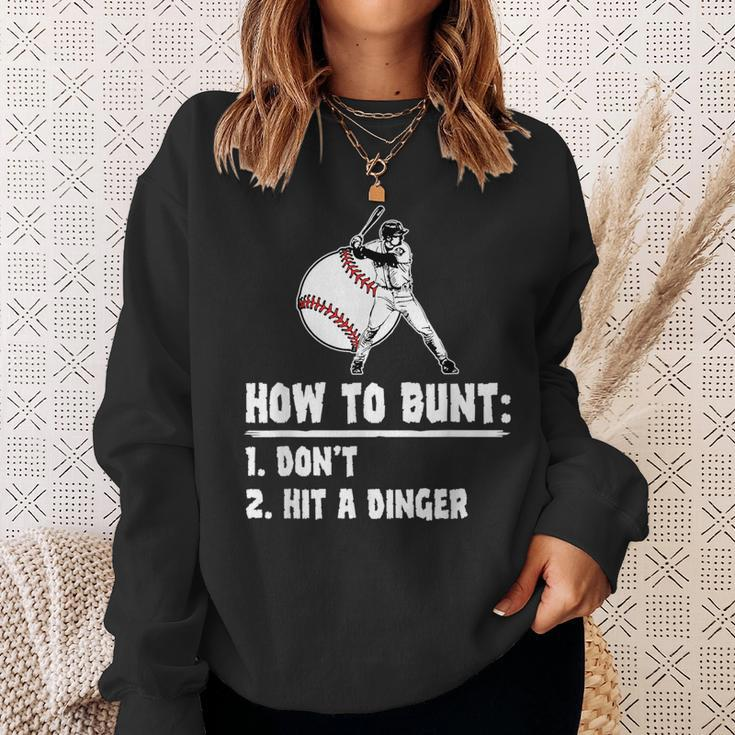 How To Bunt Dont Hit A Dinger Funny Baseball Baseball Funny Gifts Sweatshirt Gifts for Her