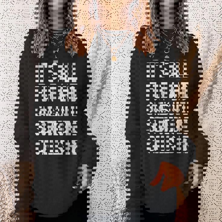 Hr It's All Fun And Games Hr Quotes Human Resources Sweatshirt Gifts for Her