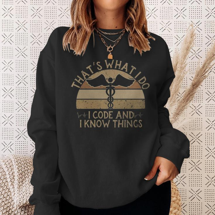 I Code And I Know Thing Medical Coder Funny Medical Coding - I Code And I Know Thing Medical Coder Funny Medical Coding Sweatshirt Gifts for Her