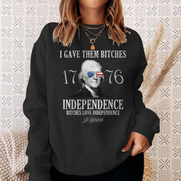 I Gave Them Bitches 1776 Independence Love Independence 1776 Funny Gifts Sweatshirt Gifts for Her