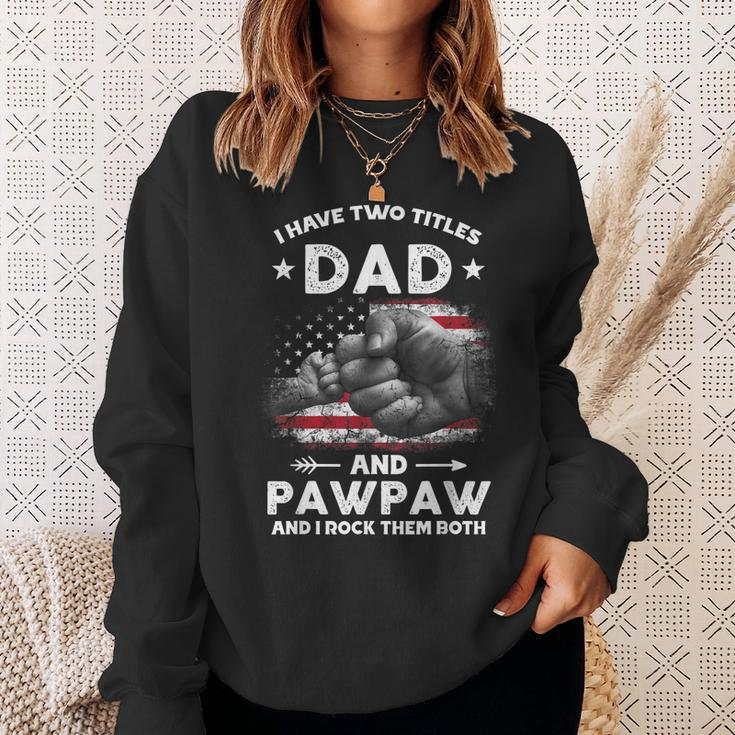 I Have Two Titles Dad And Pawpaw Men Vintage Decor Grandpa Sweatshirt Gifts for Her