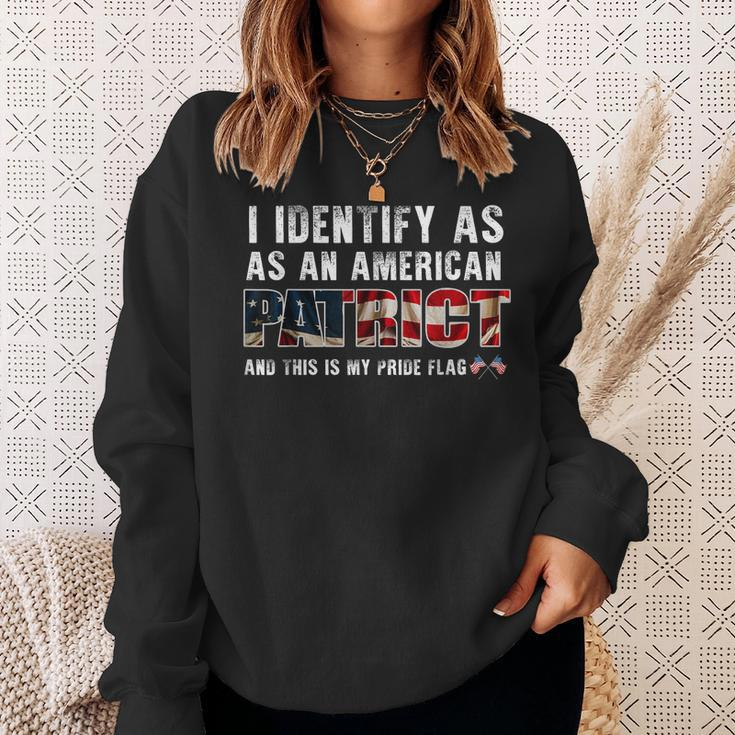 I Identify As An American Patriot And This Is My Pride Flag Sweatshirt Gifts for Her