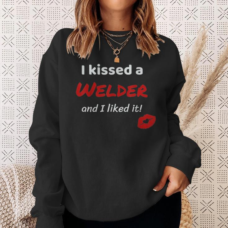 I Kissed A Welder And I Liked It Job Work Sweatshirt Gifts for Her