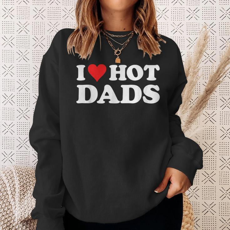 I Love Hot Dads Funny Red Heart Love Dads Sweatshirt Gifts for Her