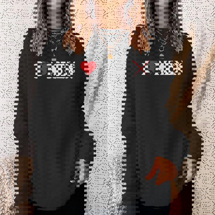 I Love Men Without The N | I Love Men With N Crossed Out Sweatshirt Gifts for Her