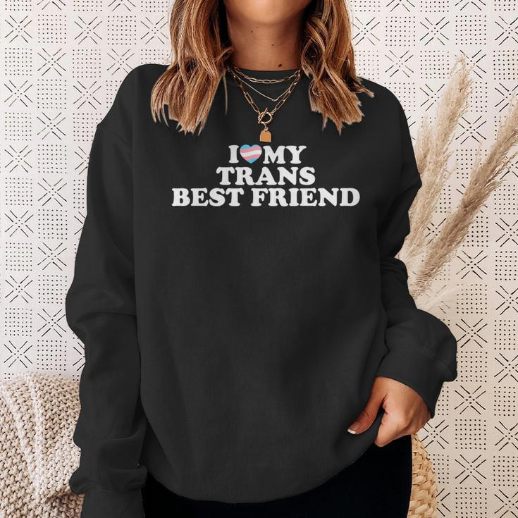 I Love My Trans Best Friend Sweatshirt Gifts for Her