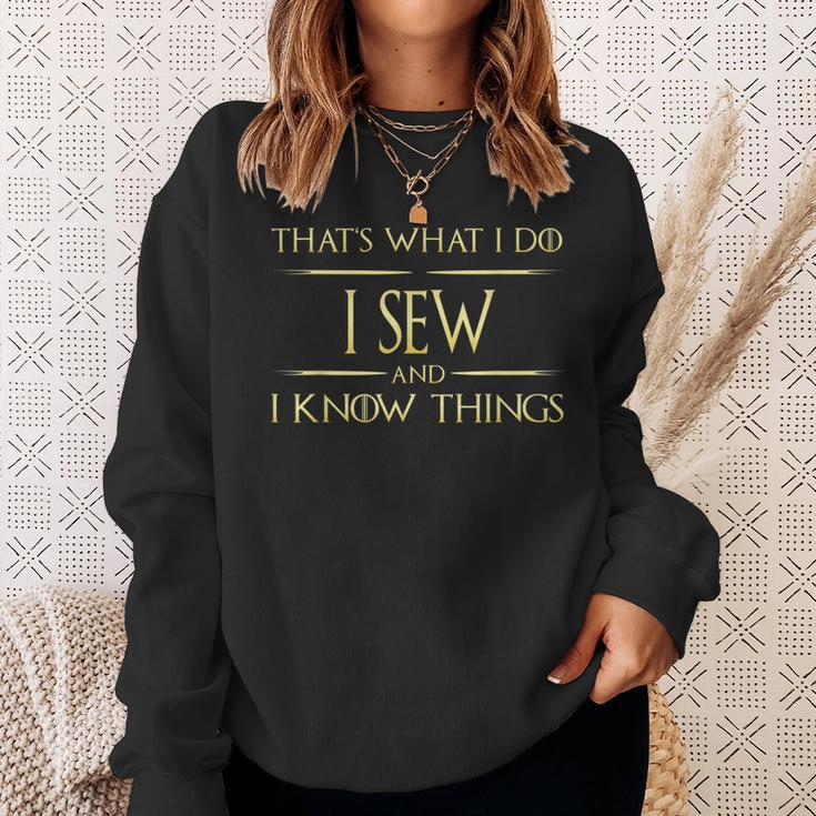 I Sew And I Know Things Sewing Quote Sweatshirt Gifts for Her