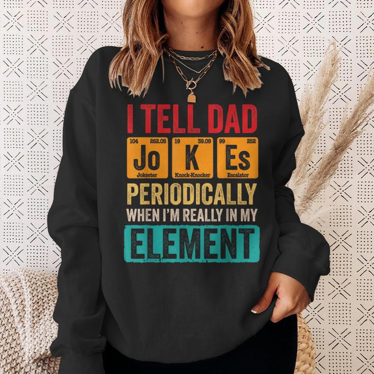 I Tell Dad Jokes Periodically Funny Pun For Fathers Day Sweatshirt Gifts for Her
