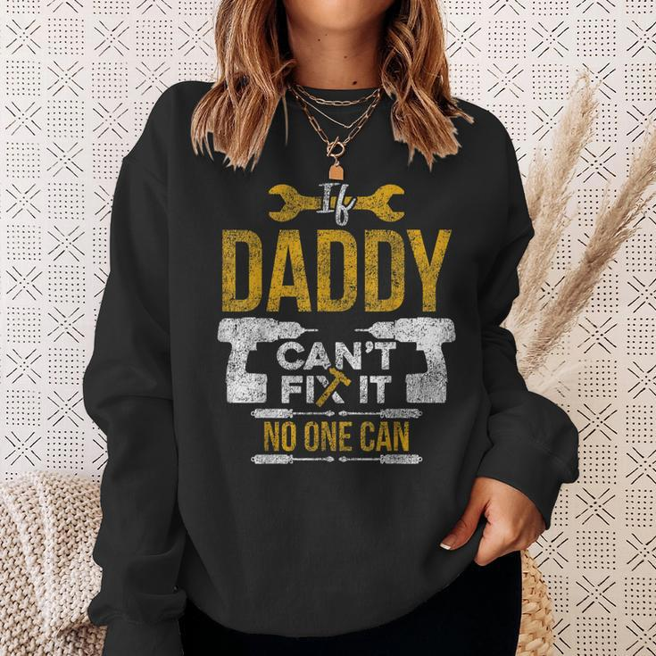 If Daddy Cant Fix It No One Can Funny Fathers Day Mechanic Sweatshirt Gifts for Her