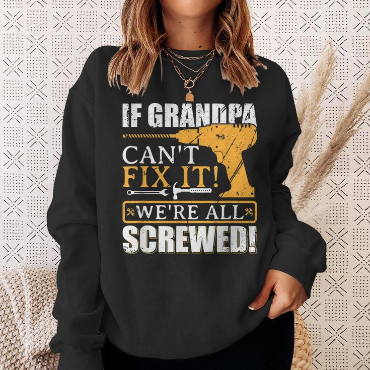 If Grandpa Cant Fix It Great Fathers Day Gift Sweatshirt Gifts for Her
