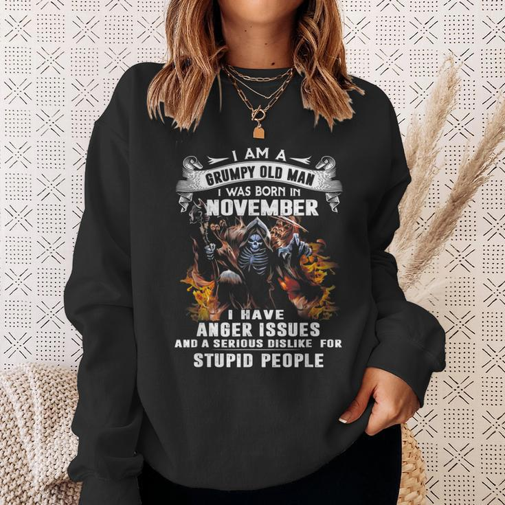 Im A Grumpy Old Man I Was Born In November I Have Anger Issu Sweatshirt Gifts for Her