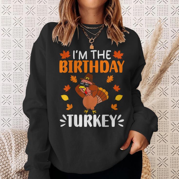 I'm The Birthday Turkey Birthday Turkey Thanksgiving Sweatshirt Gifts for Her