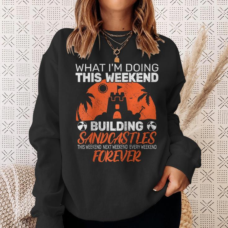 What I'm Doing This Weekend Building Sandcastle Builder Sweatshirt Gifts for Her
