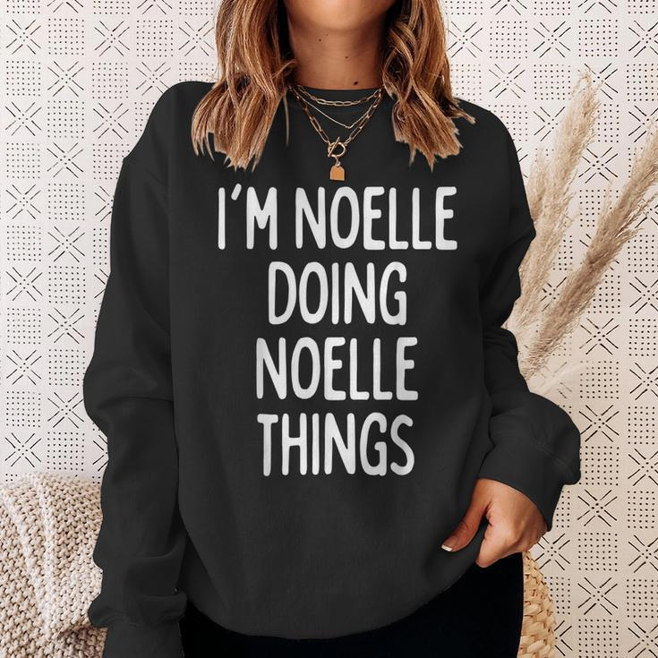 Im Noelle Doing Noelle Things Funny First Name Sweatshirt Gifts for Her