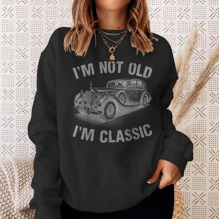 Im Not Old Im Classic Funny Car Graphic Gift Fathers Day Sweatshirt Gifts for Her