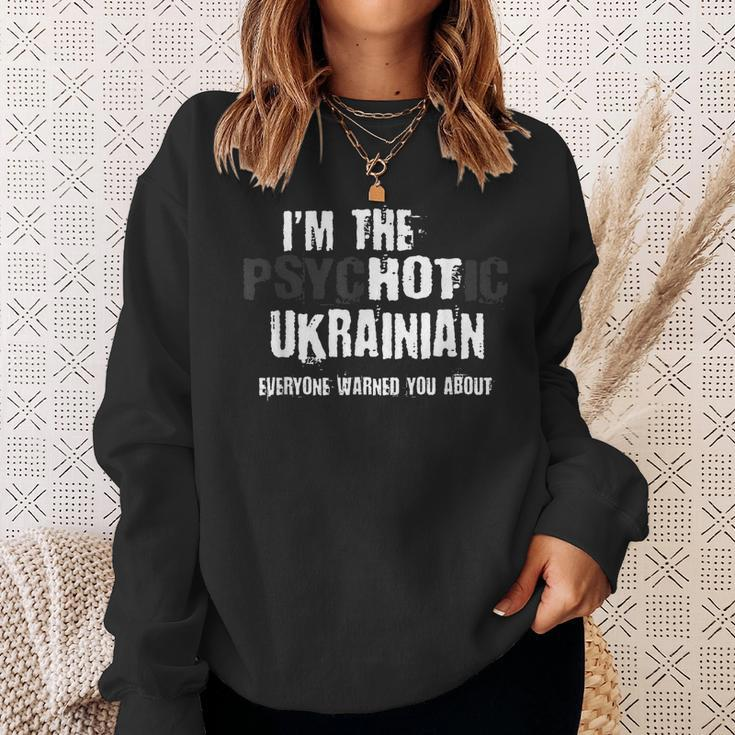 Im The Hot Psychotic Ukrainian Warning You Funny Ukraine Sweatshirt Gifts for Her