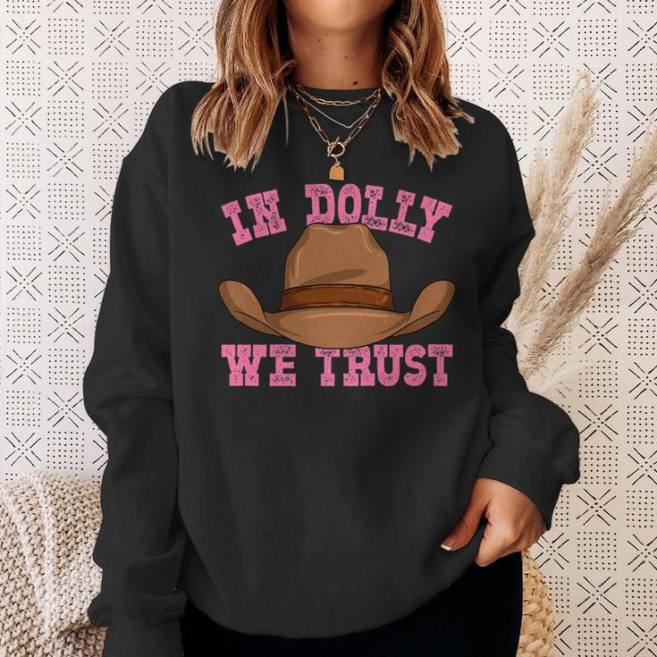 In Dolly We Trust Cowboy Cowgirl Hat In Dolly We Trust Sweatshirt Gifts for Her