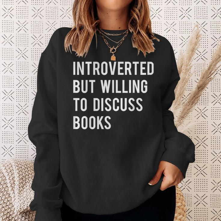 Introverted But Willing To Discuss Books Sweatshirt Gifts for Her