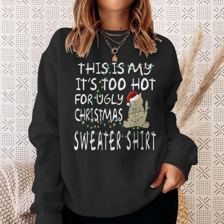 This Is My It's Too Hot For Ugly Sweaters Christmas Sweatshirt Gifts for Her