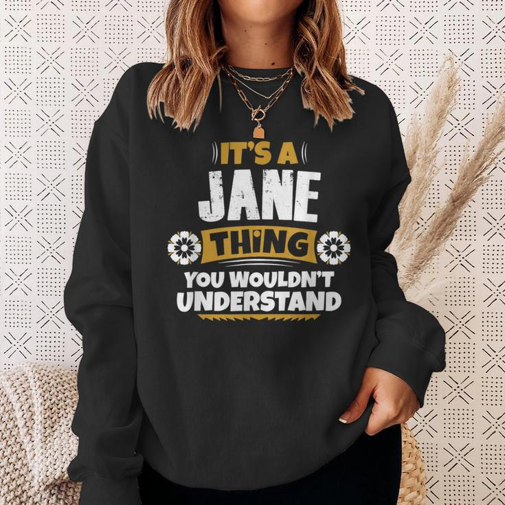 Its A Jane Thing You Wouldnt Understand Jane Sweatshirt Gifts for Her