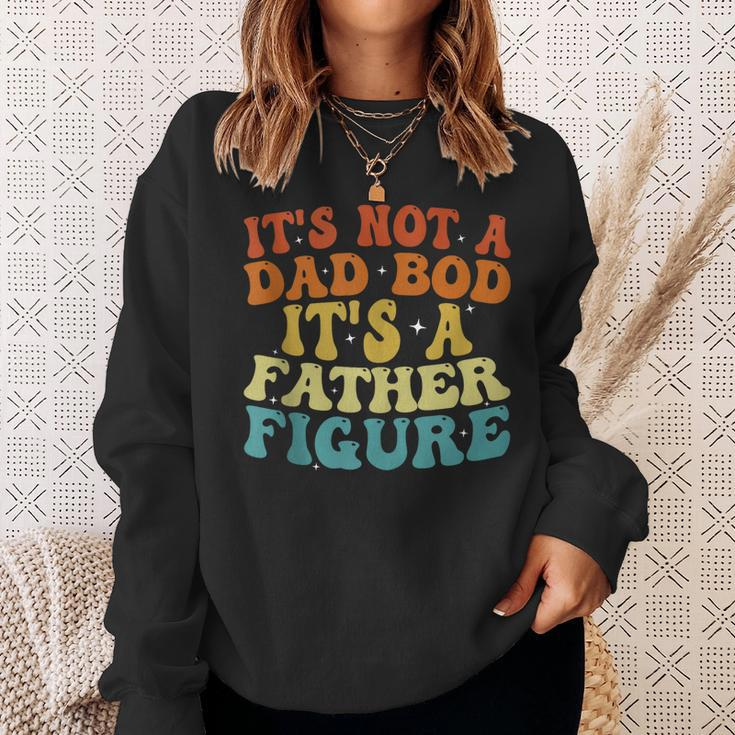 Its Not A Dad Bod Its A Father Figure 2023 Fathers Day Sweatshirt Gifts for Her