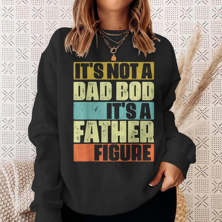 Its Not A Dad Bod Its A Father Figure Funny Retro Vintage Sweatshirt Gifts for Her