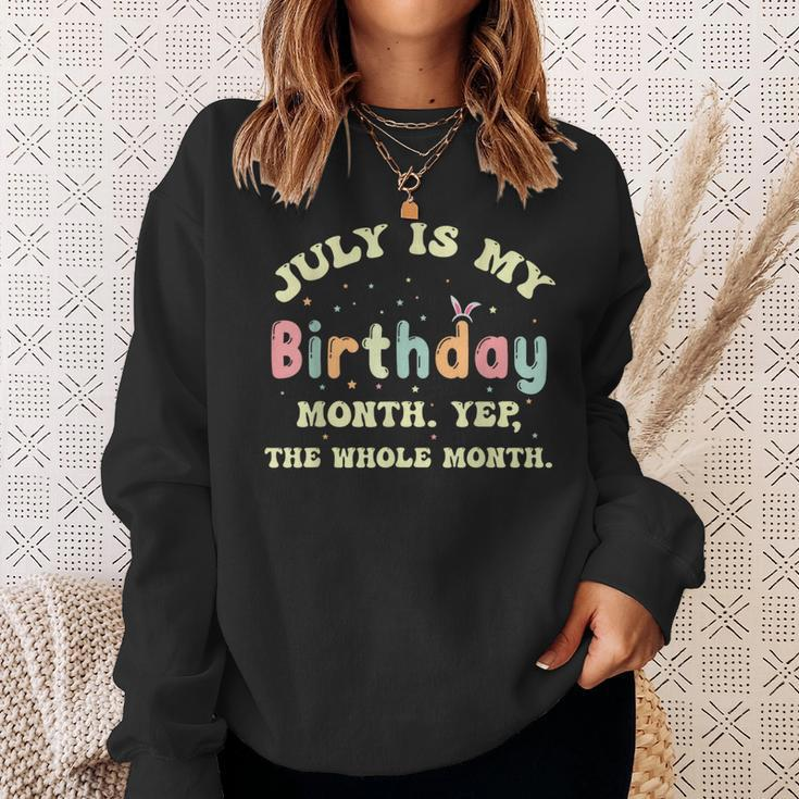 July Is My Birthday Yes The Whole Month Sweatshirt Gifts for Her
