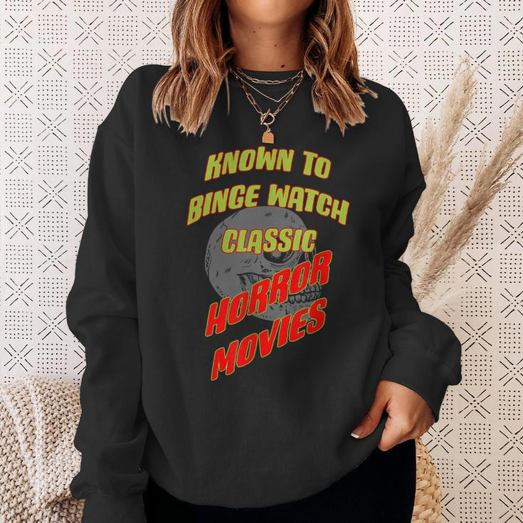 Known To Binge Watch Classic Horror Movies Movies Sweatshirt Gifts for Her