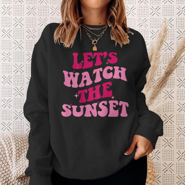Lets Watch The Sunset Funny Saying Groovy Apparel Sweatshirt Gifts for Her