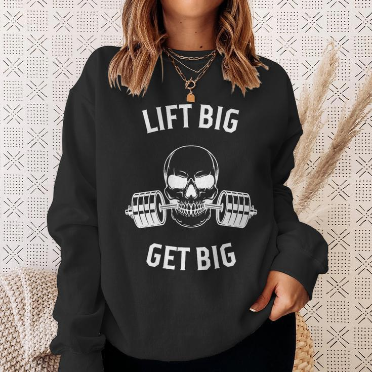 Lift Big Get Big Sweatshirt Gifts for Her