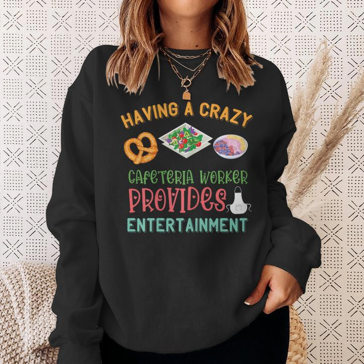 Lunch Lady Crazy Cafeteria Worker Salad Entertainment Sweatshirt Gifts for Her
