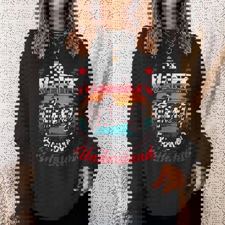 Mark Retro Name Its A Mark Thing Sweatshirt Gifts for Her
