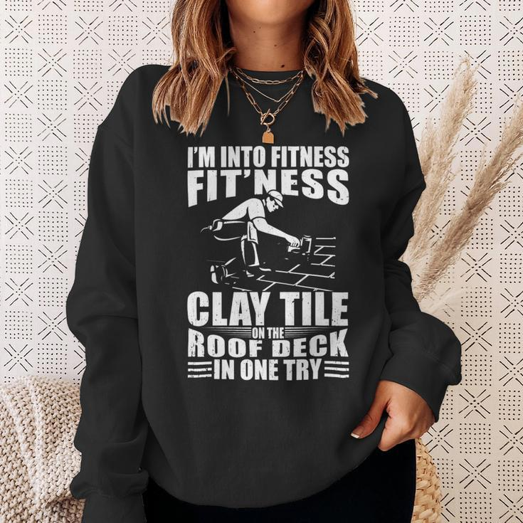 Mens Funny Roofer Im Into Fitness Clay Tile Roofing Contractor Sweatshirt Gifts for Her