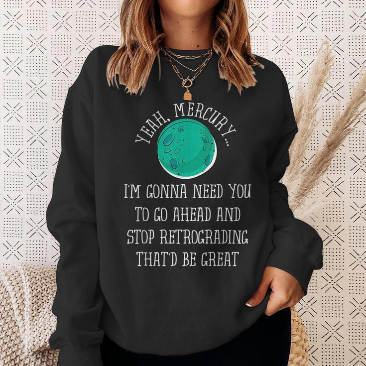 Mercury In Retrograde Funny AstrologyAstrology Funny Gifts Sweatshirt Gifts for Her