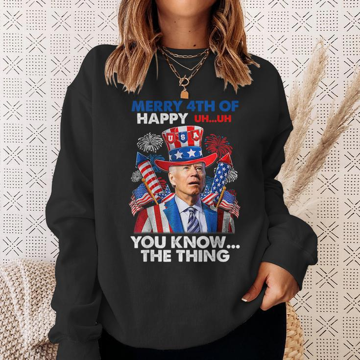 Merry 4Th Of You Know The Thing Funny Joe Biden 4Th Of July Sweatshirt Gifts for Her