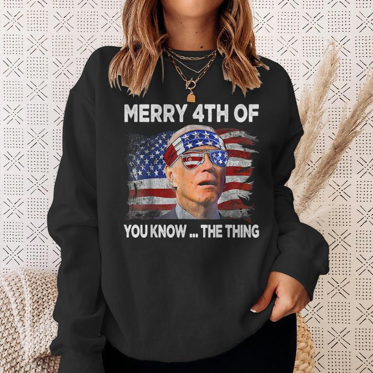 Merry 4Th Of You Know The Thing Joe Biden Fourth 4Th Of July Sweatshirt Gifts for Her