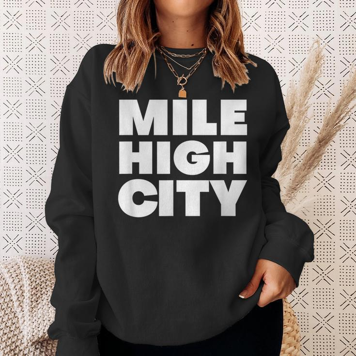 Mile High City - Denver Colorado - 5280 Miles High Sweatshirt Gifts for Her