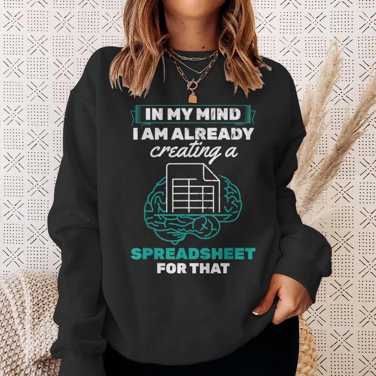 In My Mind Creating Spreadsheet Accountant Spreadsheet Sweatshirt Gifts for Her
