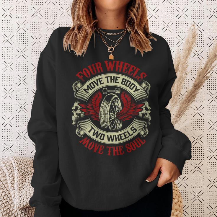 Motorcycle Biker Four Wheels Move Body Two Move Soul Sweatshirt Gifts for Her