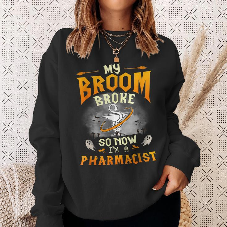 My Broom Broke So Now Im A Pharmacist Halloween Costume Sweatshirt Gifts for Her