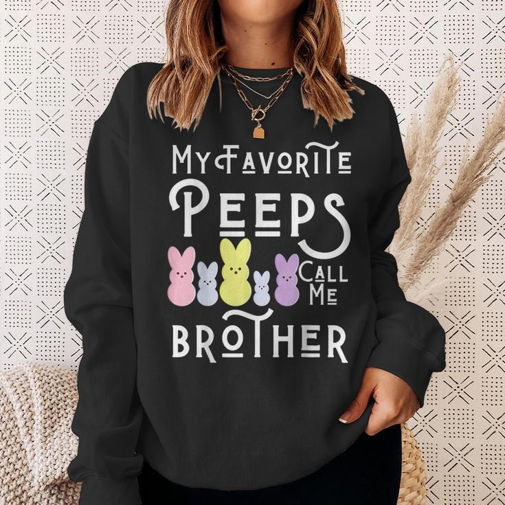 My Favorite Peeps Call Me Brother Bro Easter Basket Stuffer Funny Gifts For Brothers Sweatshirt Gifts for Her