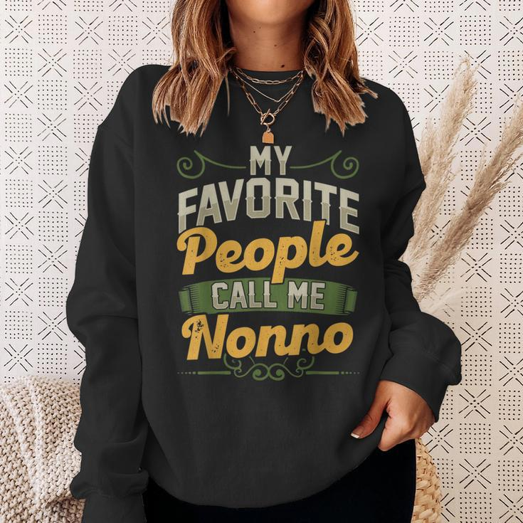 My Favorite People Call Me Nonno Funny Fathers Day Gifts Gift For Mens Sweatshirt Gifts for Her