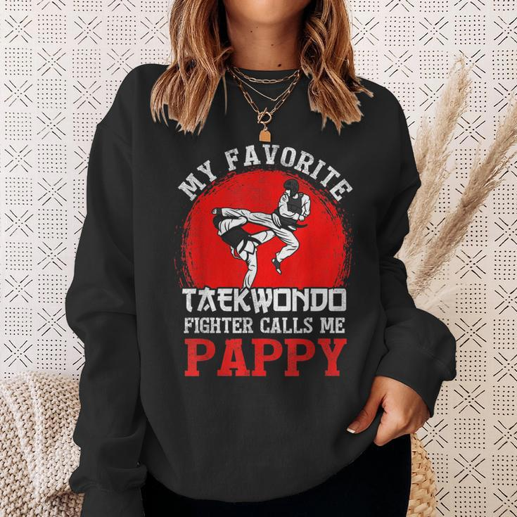 My Favorite Taekwondo Fighter Calls Me Pappy Fathers Day Sweatshirt Gifts for Her